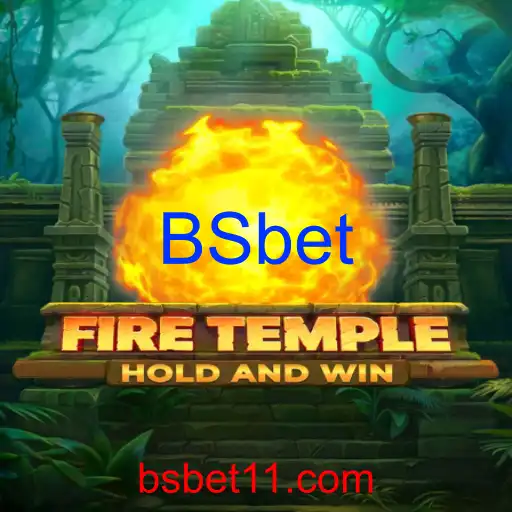 FireTemple: Um Mergulho na Aventura Mística com a Palavra-chave BSbet